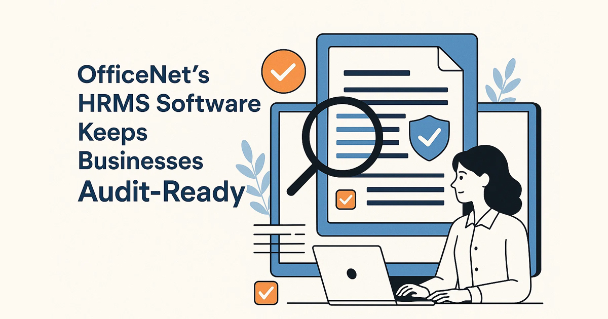 How Officenet HRMS Keeps Businesses Audit Ready