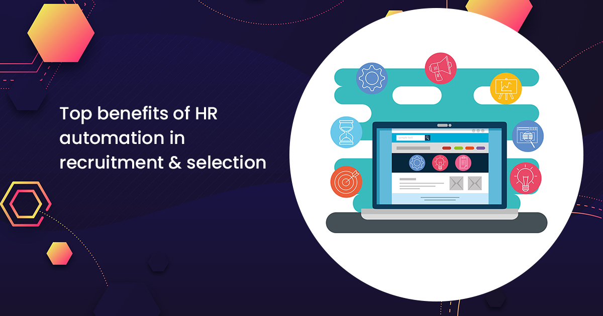 Top benefits of HR automation in recruitment and selection